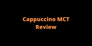 Cappuccino MCT Review