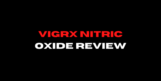 Vigrx Nitric Oxide Review