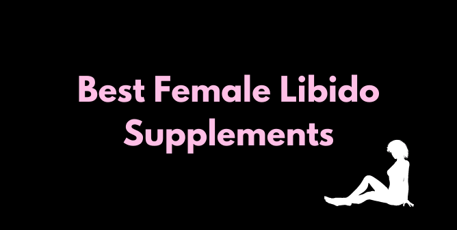 Best Female Libido-Boosting Supplements