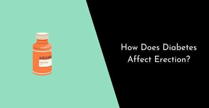 How Does Diabetes Affect Erection