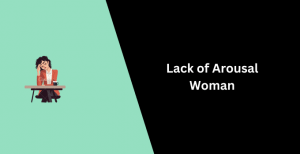 Lack Arousal Woman