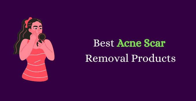 Best Acne Scar Removal Products