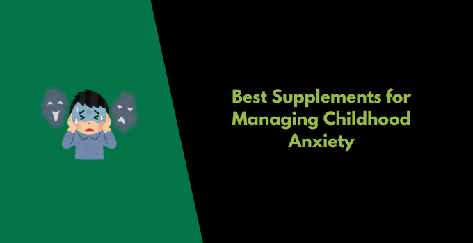 children anxiety supplements